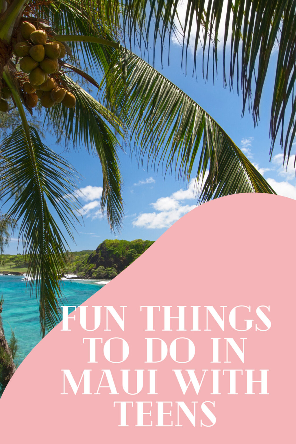 57+ Fun Things To Do in Maui with Teens momma teen