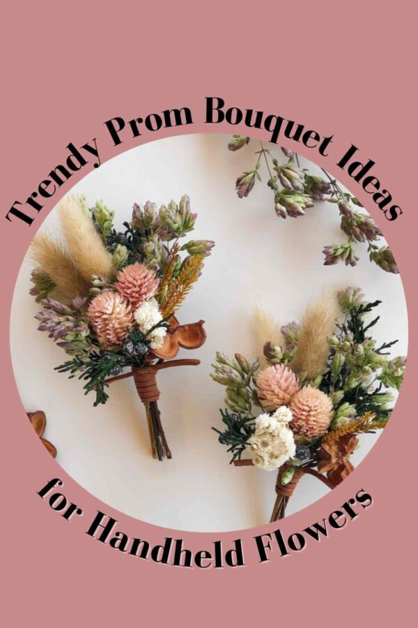 43 Trendy Prom Bouquet Ideas for Handheld Flowers momma teen