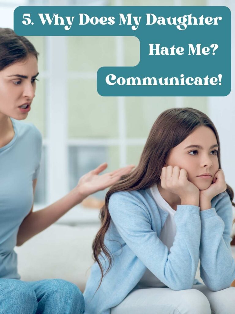 Why Does My Daughter Hate Me? Tips for Healing momma teen