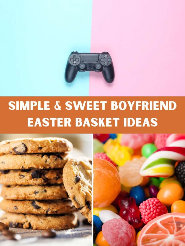 27 Simple & Sweet Boyfriend Easter Basket Ideas - momma teen