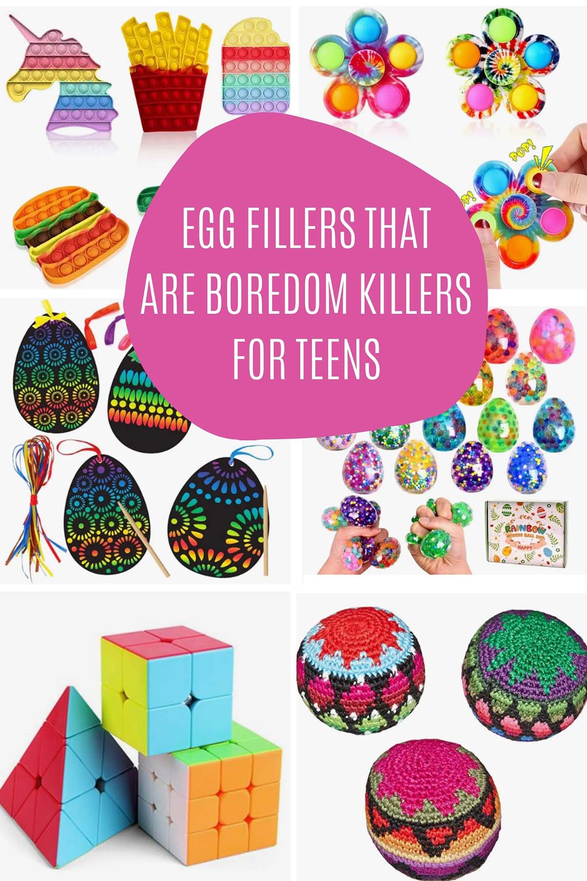 Egg filler ideas to cure teen boredom including pop its, hacky sacks, fidget spinners, mini rubix cube and squishy stress balls.